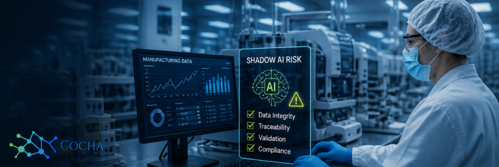 Shadow AI and Medical Device Manufacturing Validation Risks: A professional digital banner for Cocha Technology showing a technician in a medical manufacturing lab wearing a face mask and hairnet. A monitor displays "Manufacturing Data" charts, while a holographic overlay highlights "Shadow AI Risk" with a checklist for Data Integrity, Traceability, Validation, and Compliance.